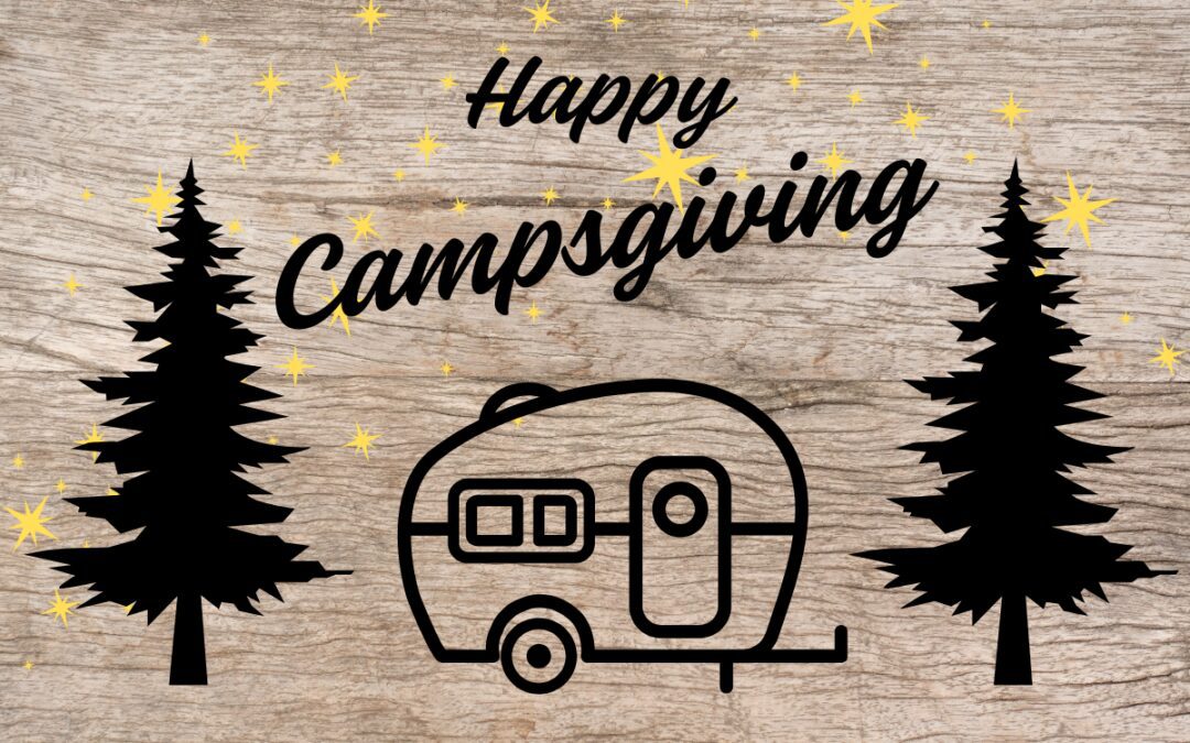 Celebrate Campsgiving: Your Guide to an Unforgettable RV Thanksgiving